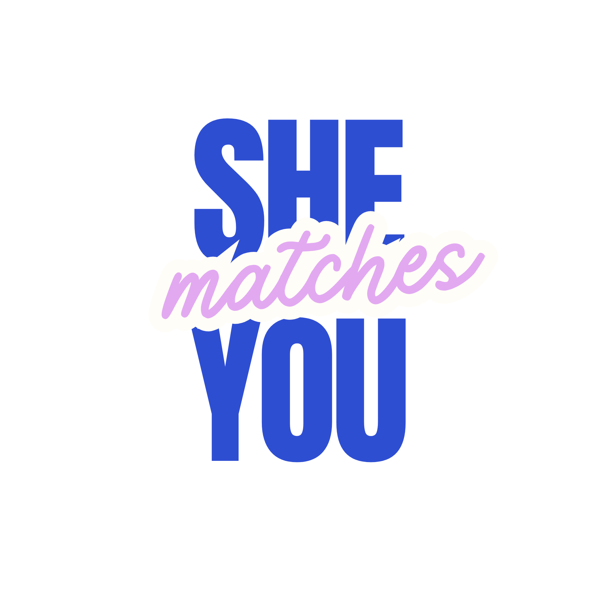 She Matches You